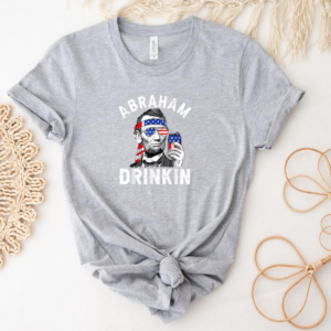 4th of July Abraham Drinking Beer Lover T-Shirt