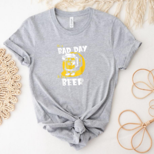 Bad Day To Be A Beer T-Shirt