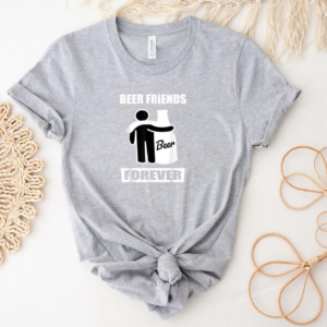 Beer Friends Forever Beer Bottle Hug me T-Shirt