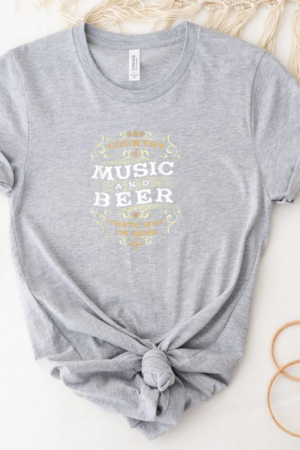 Country Music And Beer Thats Why Im Here T-Shirt