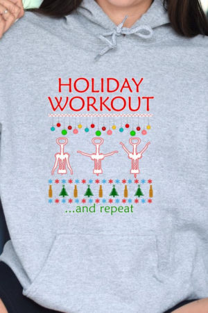 Holiday Workout Drink And Repeat Wine Hoodie