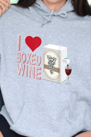 I Love Boxed Wine Hoodie
