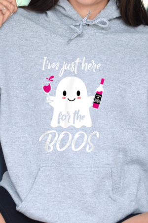 Im Just Here For The Boos Wine Hoodie