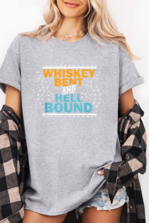 Whiskey Bent And Hellbound T-Shirt
