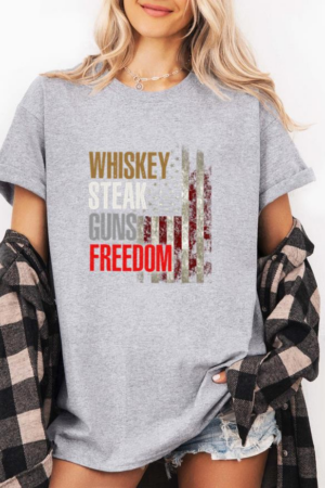 Whiskey Steak Guns And Freedom T-Shirt